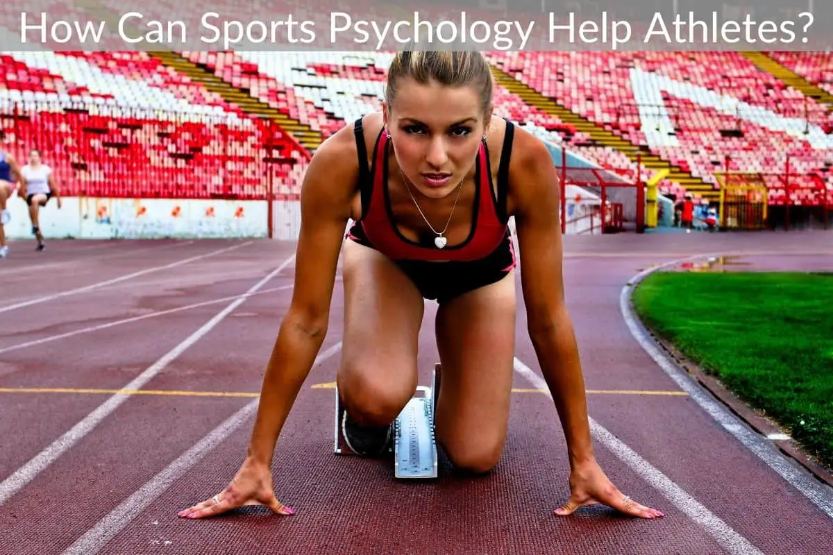 How Can Sports Psychology Help Athletes?