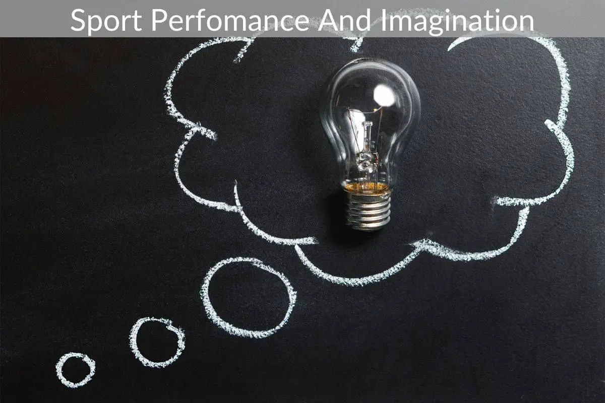 Sport Perfomance And Imagination