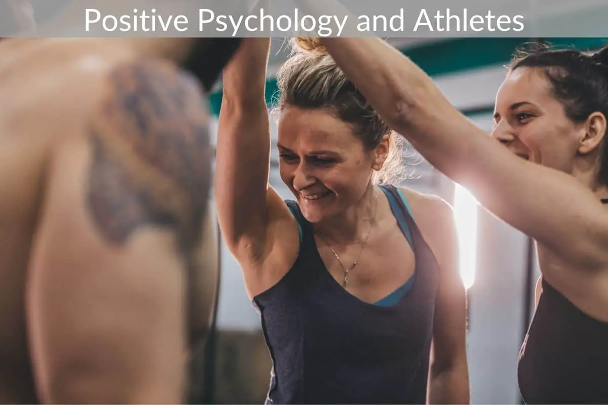 Positive Psychology and Athletes