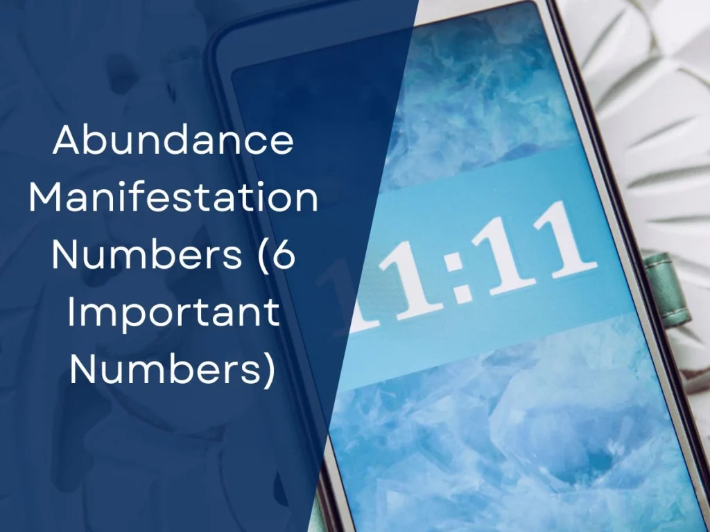 Abundance Manifestation Numbers (6 Important Numbers)