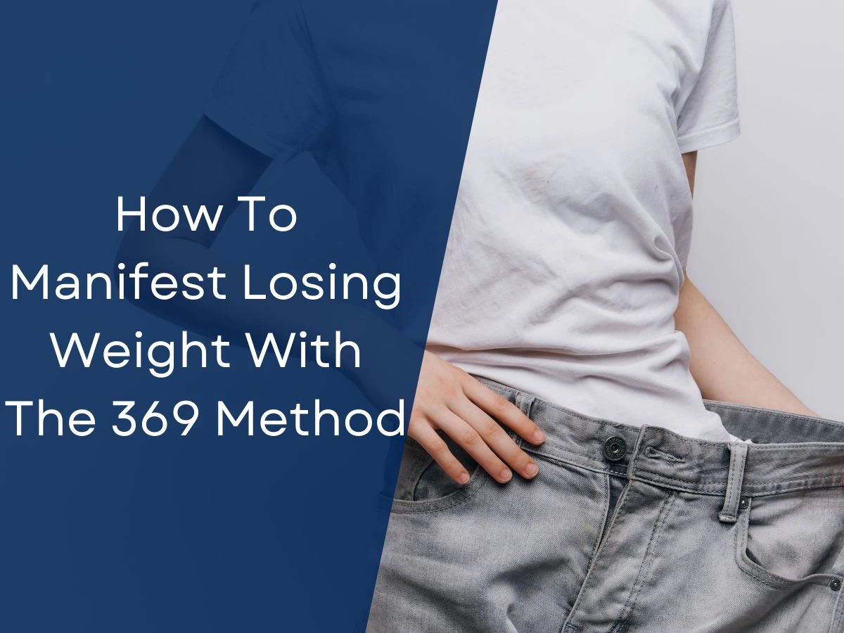How To Manifest Losing Weight With The 369 Method