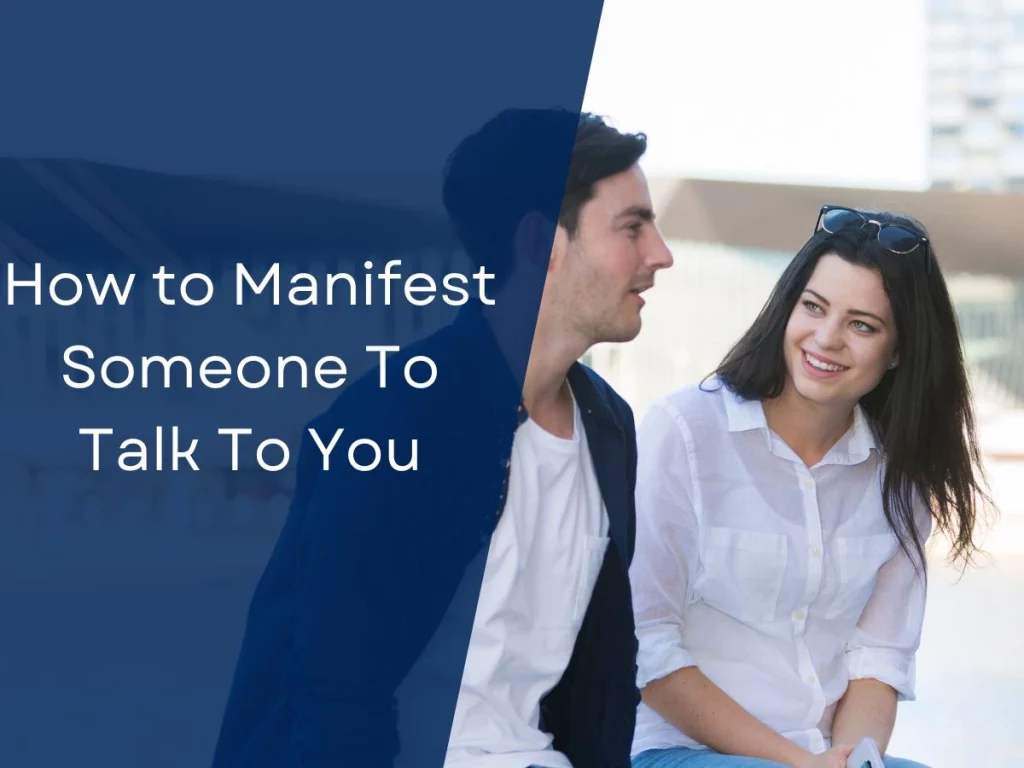 How to Manifest Someone To Talk To You